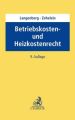 Betriebskosten- und Heizkostenrecht