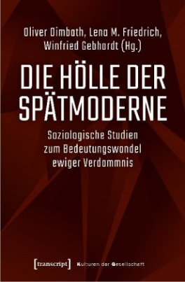 Die Hölle der Spätmoderne