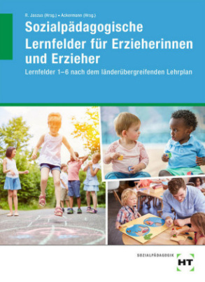 Sozialpädagogische Lernfelder für Erzieherinnen und Erzieher