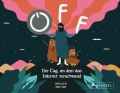 OFF. Der Tag, an dem das Internet verschwand