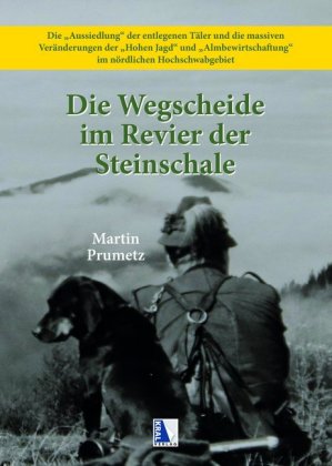 Die Wegscheide im Revier der Steinschale