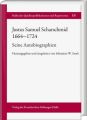 Justus Samuel Scharschmid (1664-1724). Seine Autobiographien, m. 1 CD-ROM