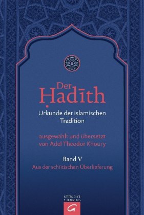 Der Hadith, Urkunde der islamischen Tradition. Bd.5