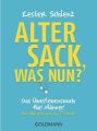 Alter Sack, was nun?