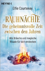 Rauhnächte: Die geheimnisvolle Zeit zwischen den Jahren (erweiterte Neuausgabe)