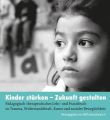 Kinder stärken - Zukunft gestalten