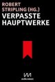 Verpasste Hauptwerke