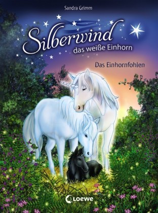 Silberwind, das weiße Einhorn - Das Einhornfohlen