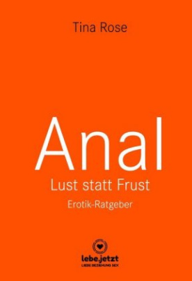 Anal - Lust statt Frust