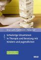 Schwierige Situationen in Therapie und Beratung mit Kindern und Jugendlichen