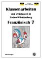 Französisch 7 (nach À plus! 2) Klassenarbeiten von Gymnasien in Baden-Württemberg