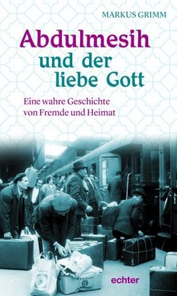 Abdulmesih und der liebe Gott