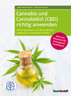 Cannabis und Cannabidiol (CBD) richtig anwenden