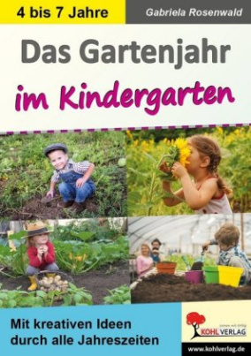 Das Gartenjahr im Kindergarten