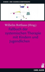 Fallbuch der systemischen Therapie mit Kindern und Jugendlichen