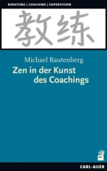 Zen in der Kunst des Coachings