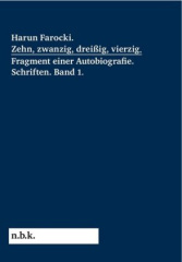 Harun Farocki. Zehn, zwanzig, dreißig, vierzig