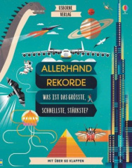 Allerhand Rekorde - Was ist das Größte, Schnellste, Stärkste?