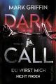 Dark Call - Du wirst mich nicht finden