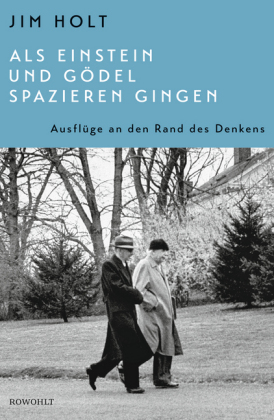 Als Einstein und Gödel spazieren gingen