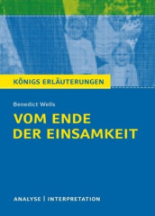 Benedict Wells: Vom Ende der Einsamkeit