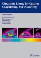 Ultrasonic Energy for Cutting, Coagulating and Dissecting