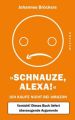 'Schnauze, Alexa!'