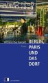 Berlin, Paris und das Dorf