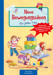 Neue Bewegungsideen für jeden Tag