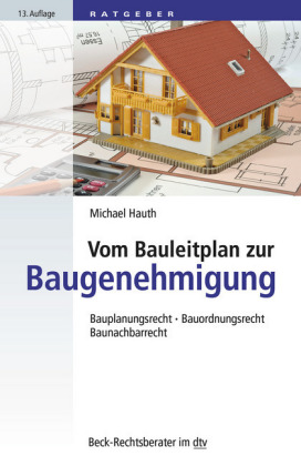 Vom Bauleitplan zur Baugenehmigung