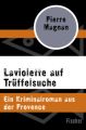 Laviolette auf Trüffelsuche