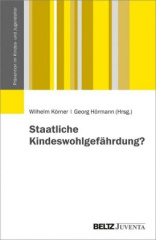 Staatliche Kindeswohlgefährdung?