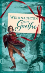 Weihnachten mit Goethe