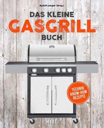 Das kleine Gasgrill-Buch