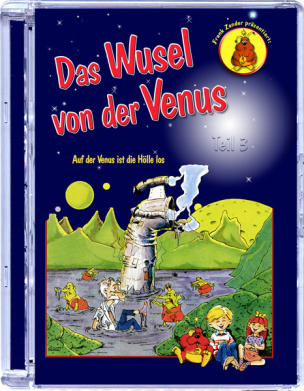 Das Wusel von der Venus – Teil 3