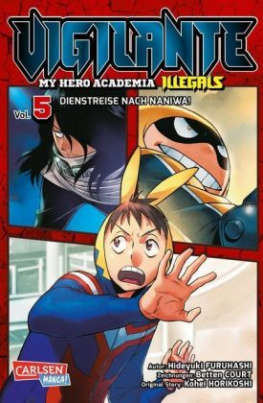 Vigilante - My Hero Academia Illegals. Bd.5