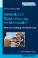 Motorik und Wahrnehmung im Kindesalter