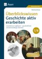 Überblickswissen Geschichte aktiv erarbeiten 7/8