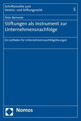 Stiftungen als Instrument zur Unternehmensnachfolge