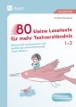 80 kleine Lesetexte für mehr Textverständnis 1/2