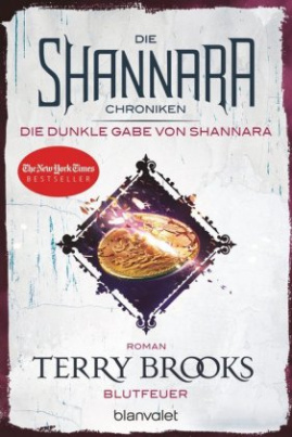 Die Shannara-Chroniken: Die dunkle Gabe von Shannara - Blutfeuer