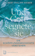 Und Gott segnete sie