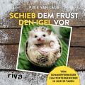 Schieb dem Frust den Igel vor