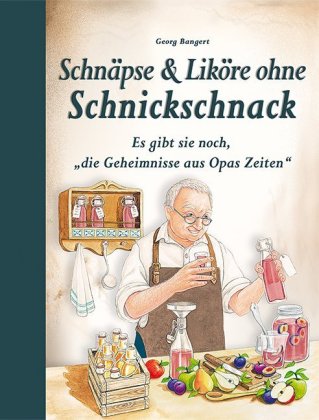 Schnäpse & Liköre ohne Schnickschnack