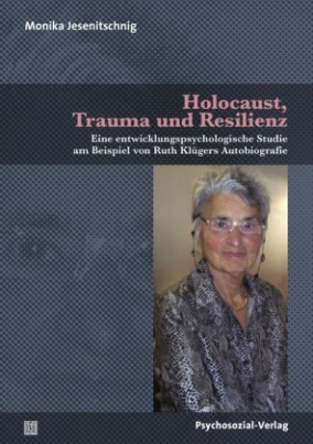 Holocaust, Trauma und Resilienz