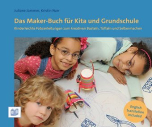 Das Maker-Buch für Kita und Grundschule