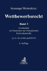 Wettbewerbsrecht Band 3: Deutsche und Europäische Fusionskontrolle