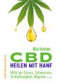 CBD - Heilen mit Hanf