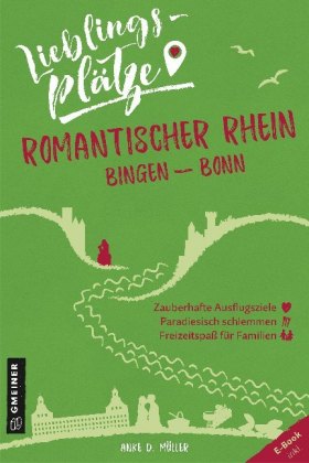 Lieblingsplätze Romantischer Rhein Bingen-Bonn