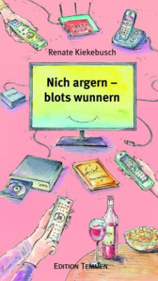 Nich argern - blots wunnern